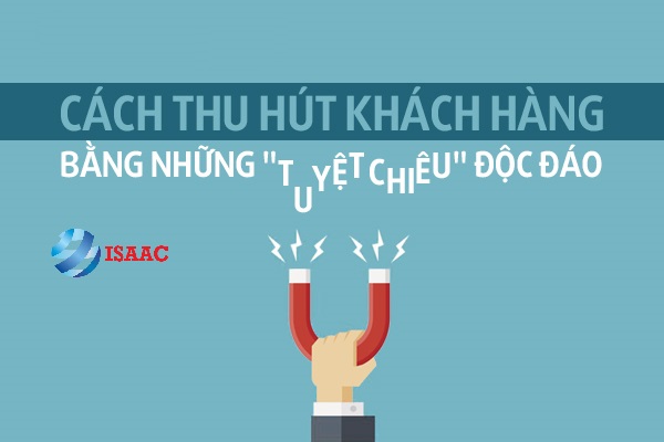 Chiêu thức câu khách hiệu quả