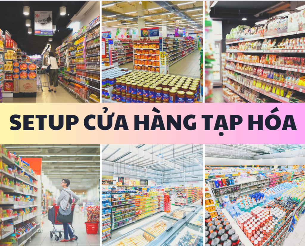 Quy Trình Setup Cửa Hàng Tạp Hóa Đẹp Quy Trình Setup Cửa Hàng Tạp Hóa Đẹp